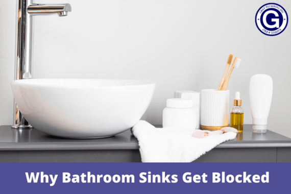 3 Reasons Why Bathroom Sinks Get Blocked