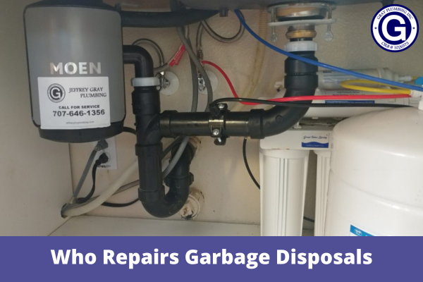 Who Repairs Garbage Disposals
